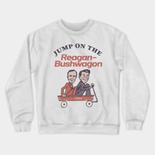 JUMP ON THE REAGAN BUSHWAGON! - VINTAGE ELECTION Crewneck Sweatshirt